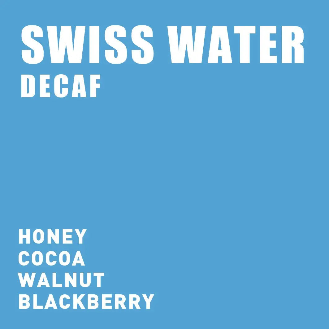 
                  
                    Swiss Water Decaf - The Wood Roaster
                  
                